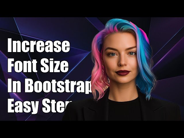 How to increase font size in bootstrap