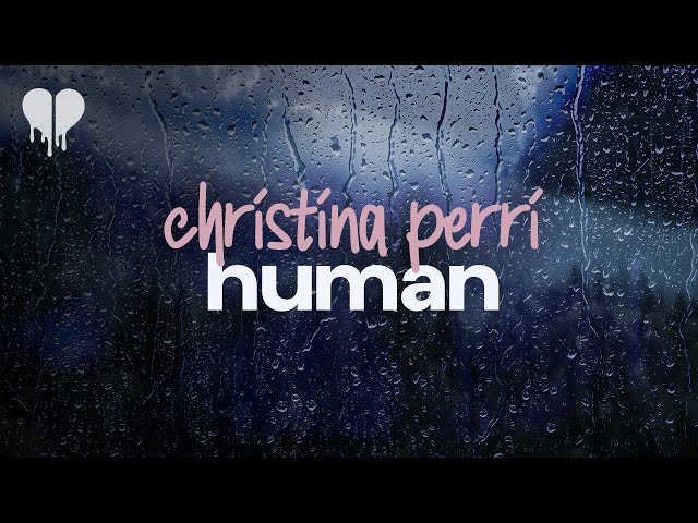 christina perri - human (lyrics)