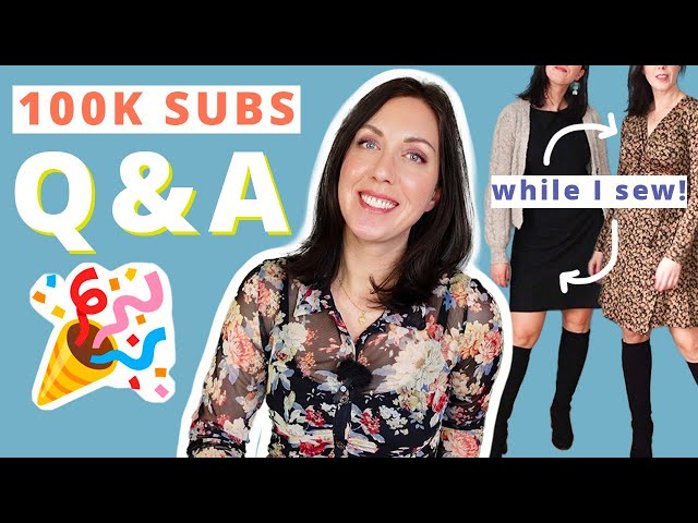 Answering Your Questions while I work on sewing projects!