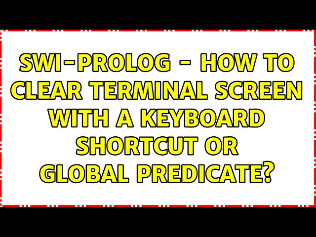 SWI-prolog - how to clear terminal screen with a keyboard shortcut or global predicate?