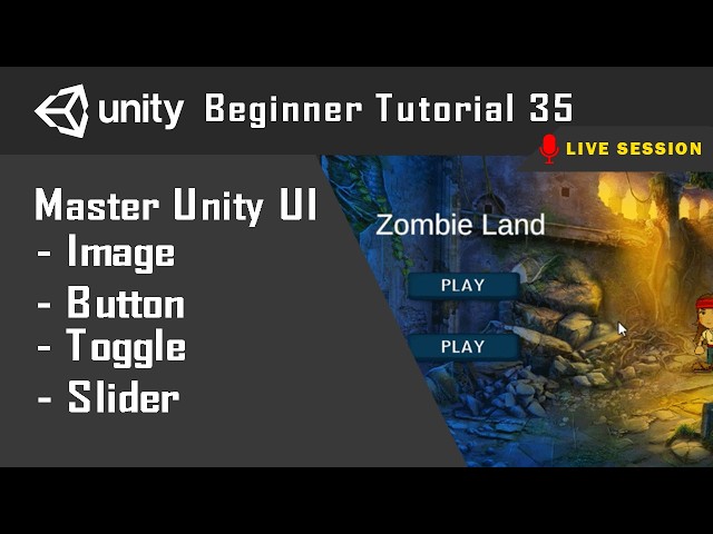 Master Unity UI | Image | Button | Toggle | Slider | Tutorial 35 | Live Session