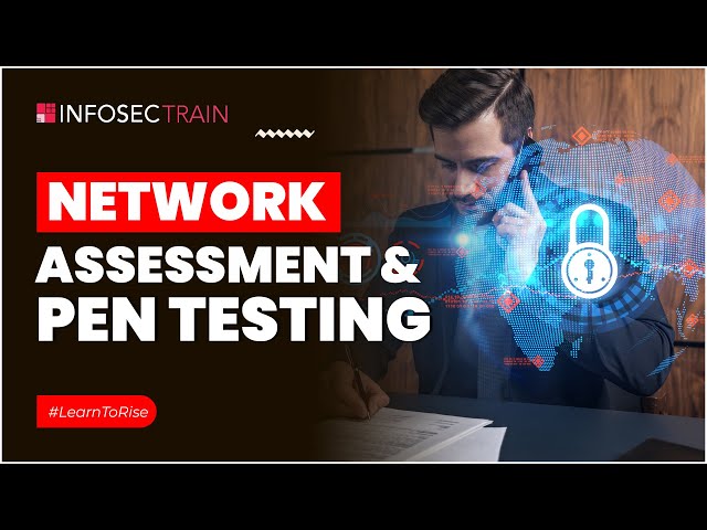 Network Assessment & Pen Testing | What is VAPT ? | Vulnerability Assessment | InfosecTrain
