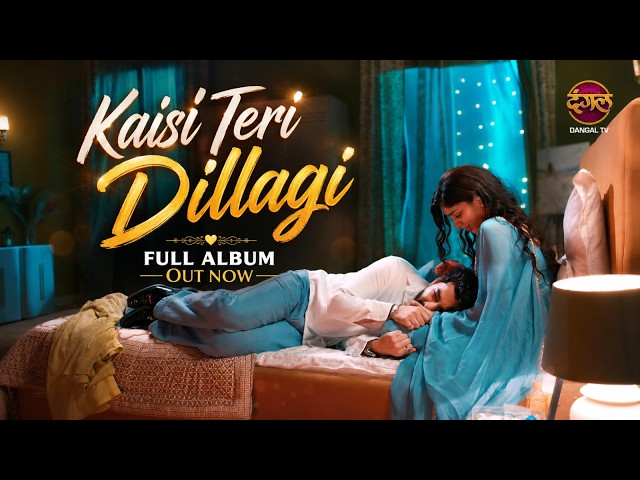 Kaisi Teri Dillagi ❤️ | Full Album | All Songs | Dangal TV Originals #dangaltv #song #album