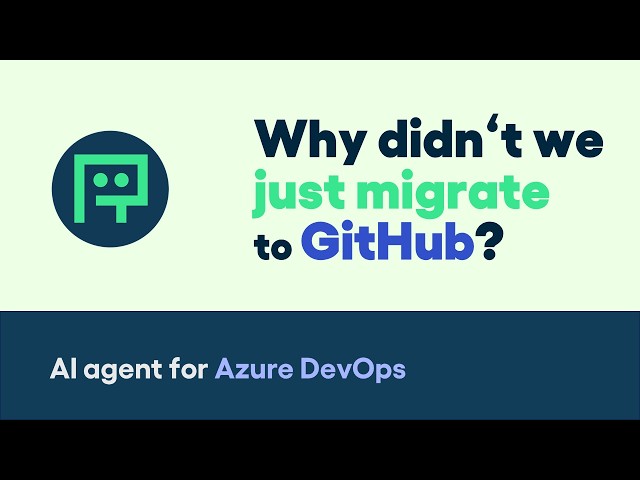 Why we didn't migrate from Azure DevOps to GitHub