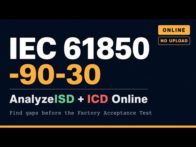 IEC 61850 Top Down Engineering Comparing ISD vs Vendor ICD Before FAT