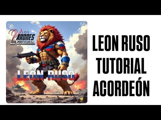 LEON RUSO- LOS VARONES DE CULIACÁN-TUTORIAL ACORDEÓN 