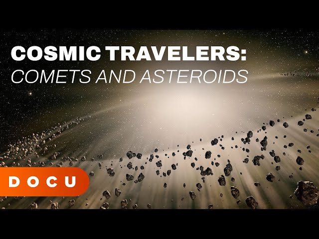 COSMIC TRAVELERS | Comets and Asteroids – Wanderers of the Solar System