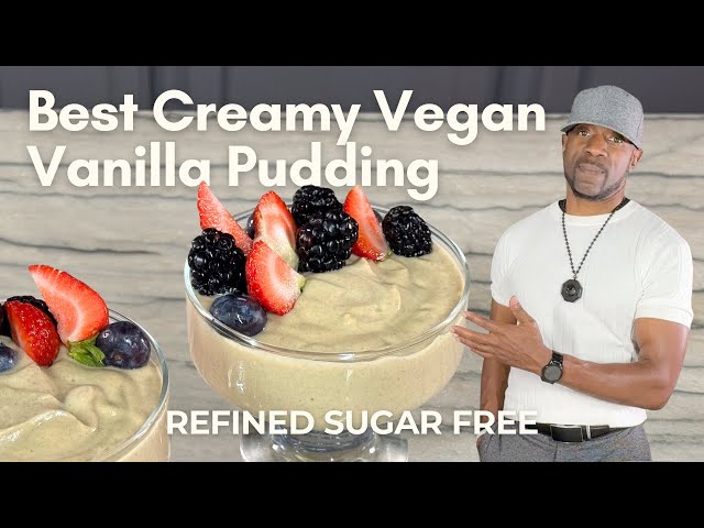 Best Creamy Vegan Vanilla Pudding - Made with NO REFINED SUGAR!