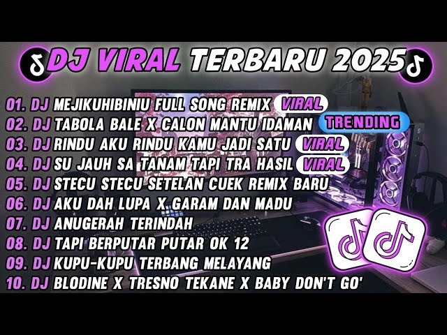 DJ TIKTOK TERBARU 2025-🎵DJ MEJIKUHIBINIU FULL SONG REMIX 🎵DJ TABOLA BALE X CALON MANTU IDAMAN