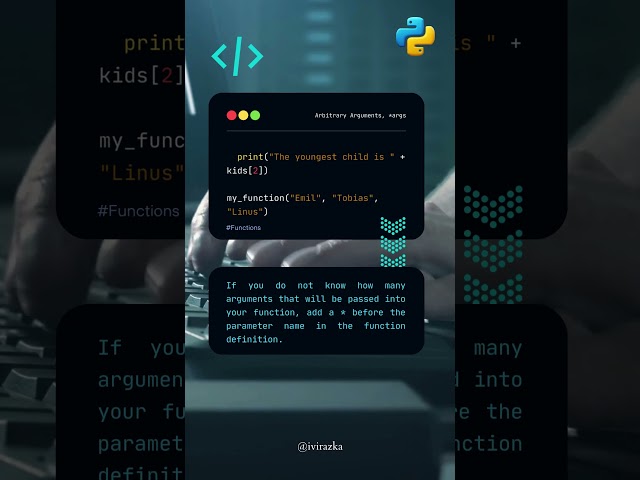 Arbitrary Arguments, *args