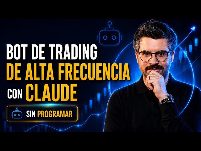 Creo un Bot de Trading de Alta Frecuencia con Claude (Sin Programar)