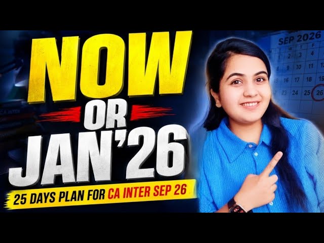 Still Not Prepared? 25 Days "SAVIOUR" Strategy to Clear Sep 26 Inter Exams🔥 Study Plan| CA Learners