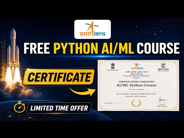 🚀 ISRO FREE Python AI/ML Course | Official Certificate + Training 🎓