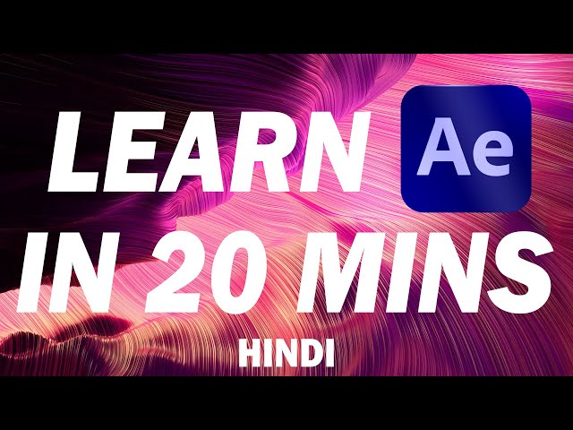 Learn  After Effects in 20 Minutes! Beginner Tutorial In Hindi