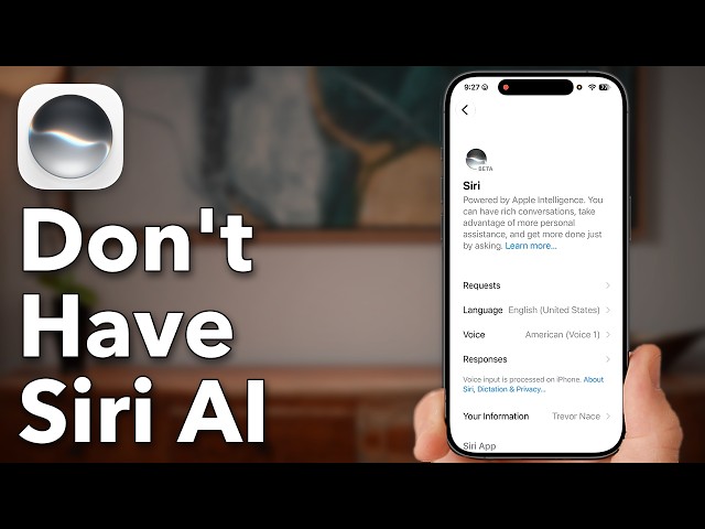 Why Don't I Have Siri AI In iOS 27?