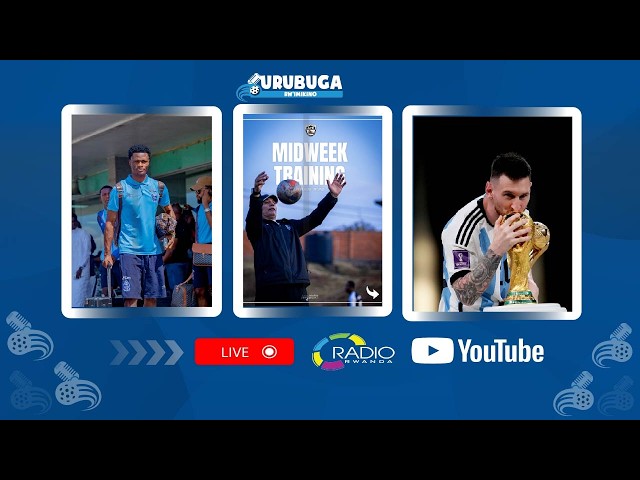 🔴LIVE: #URUBUGARWIMIKINO: Rayon Sports yageze muri Cameroun | Bite muri APR FC? | Messi yasezeye