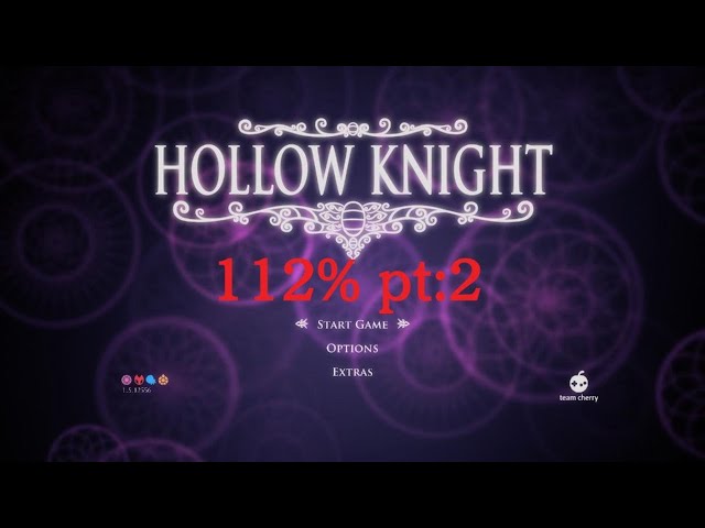 Hollow Knight 112% pt:2