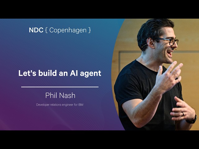 Let's build an AI agent - Phil Nash - NDC Copenhagen 2026