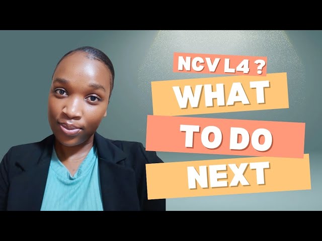 I have NCV Level 4//What to do Next