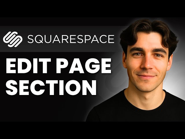 How to Edit a Page Section in Squarespace (Tutorial 2026)