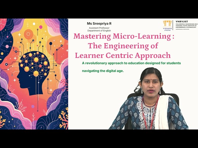 Mastering Micro-Learning - The Engineering of Learner Centric Approach  by Ms. Sreepriya R