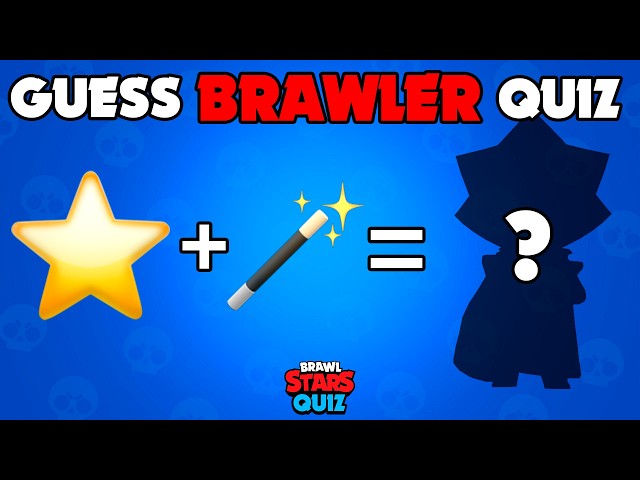 GUESS THE BRAWLER BY EMOJI | Brawl Stars Quiz 4