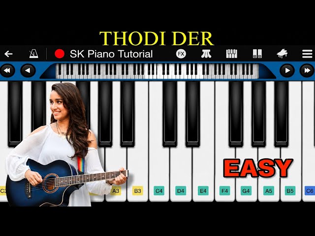 Thodi Der - Piano Tutorial | Half Girlfriend | Farhan Saeed & Shreya Ghoshal