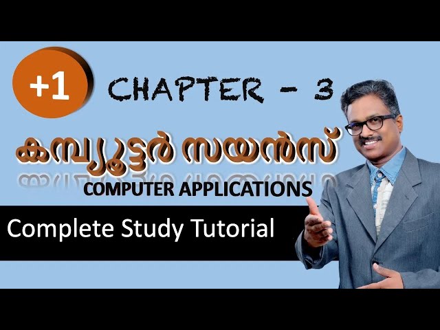 Chapter-3 | Plus One Computer Science | Complete Video Tutorial | രസകരമായി പഠിക്കാം...