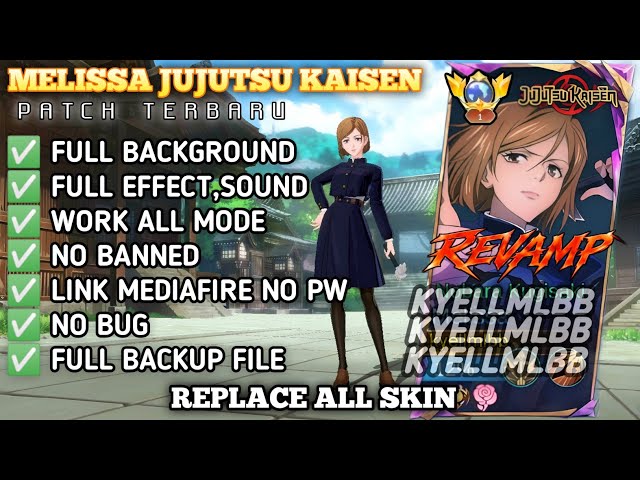 REVAMP! Script Skin Melissa Jujutsu Kaisen No Password | Full Effect Sound - Patch Terbaru