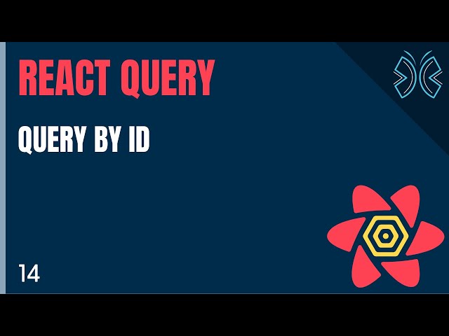 React Query Tutorial - 14 - Query by Id
