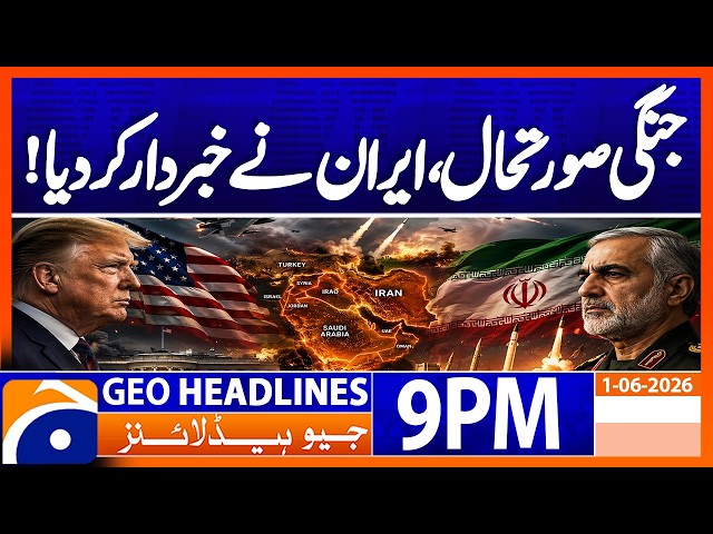 IRAN's WARNING..!! - REGIONAL TENSIONS RISE | 9 PM Headlines Geo News (1st June 2026)