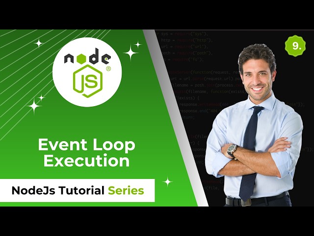 🔥 Node.js Tutorial #9 | Event Loop Execution in NodeJs