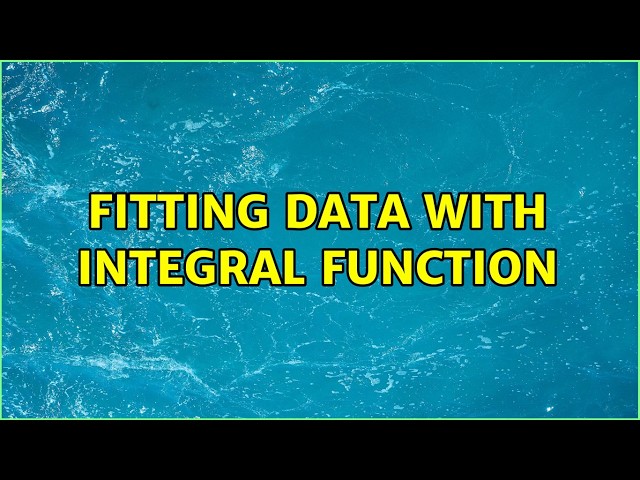 Fitting data with integral function (2 Solutions!!)