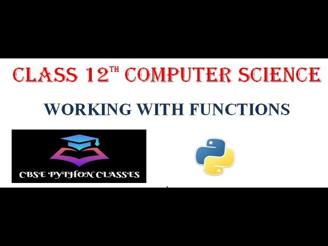 PYTHON CLASS 12TH | CBSE | INTRODUCTION : FUNCTIONS | CHAPTER 3 | BOARDS | COMPUTER SCIENCE