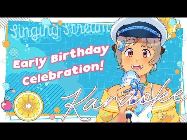 【Karaoke】Early Birthday Celebration!