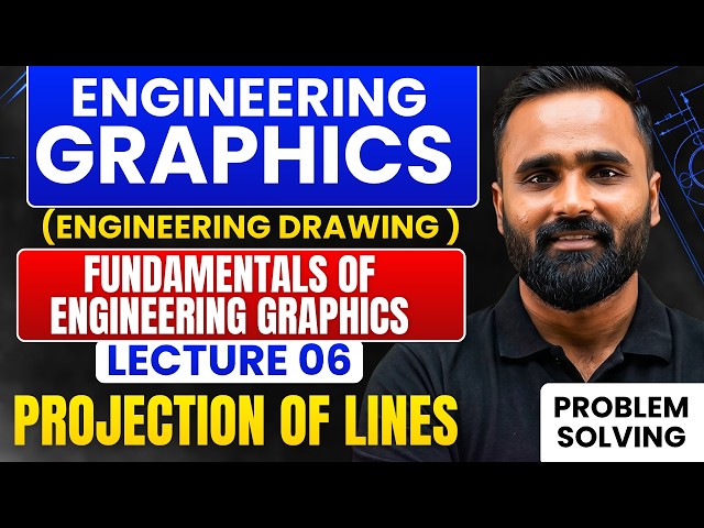 Engineering Graphics |Engineering Drawing|Fundamentals of EG|Projection of Lines|Lecture 06