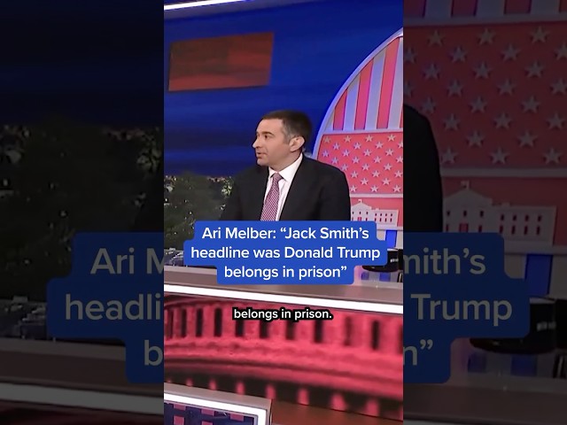 Ari Melber: 'Jack Smith's headline was Donald Trump belongs in prison'