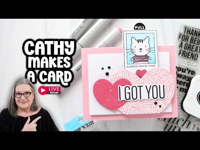 Cathy Makes a Card—My Weekly Livestream
