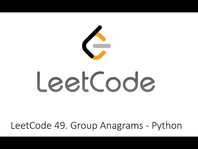 LeetCode 49. Group Anagrams - Python
