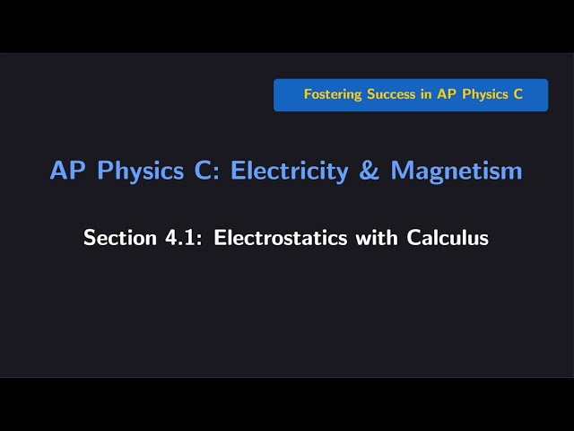 (AP Physics C E&M) Section 4.1: Electrostatics with Calculus