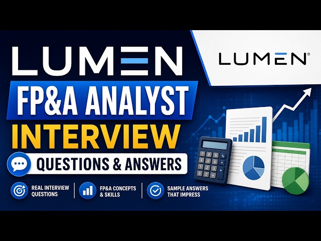 Lumen FP&A Analyst Interview Questions & Answers