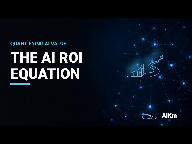 The AI ROI Equation | AIKm