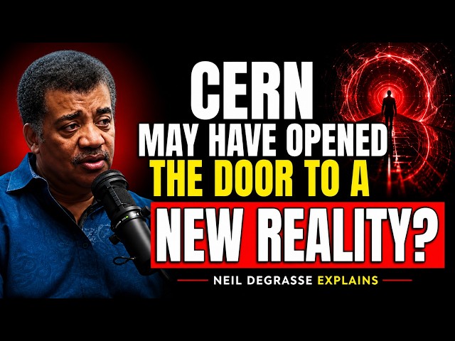 CERN May Have Opened the Door to a New Reality | Neil Degrasse Explains