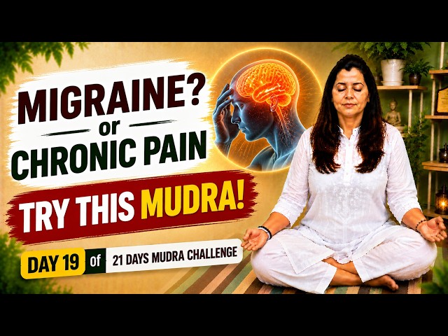 Migraine & Chronic Pain Relief Naturally | Powerful AcuMudra | Day 19