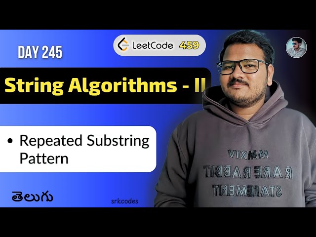 Leetcode 459: Repeated Substring Pattern in Telugu | Brute Force, String Trick | srkcodes