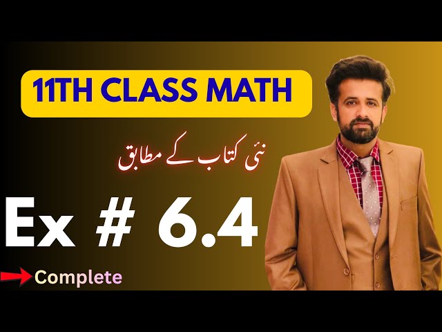 11th Class Math || 1st Year Math New Book Exercise 6.4 - exercise 6.4 class 11 