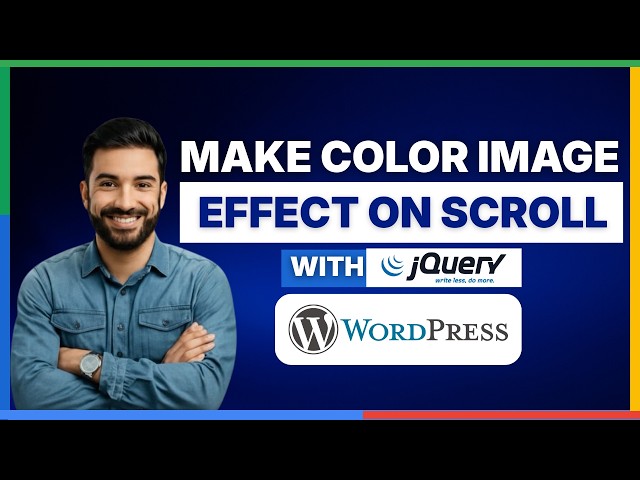 How to make a color image effect on scroll with jQuery in WordPress[2026 Full Guide]