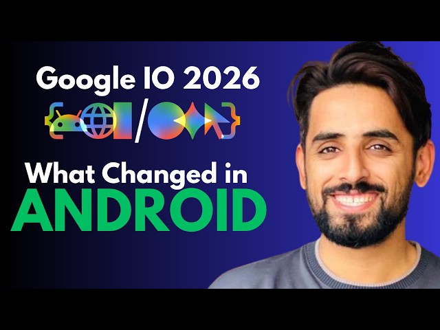 Google I/O 2026 Android Recap | What's New in Android