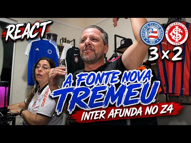 REACT Bahia 3-2 Internacional - BAHIA SINKS INTER EVEN DEEPER!