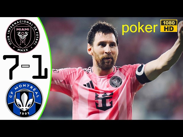 Messi  Solo SHOW POKER 🔥Inter Miami vs Montreal 7-1 Highlights & All Goals 2026